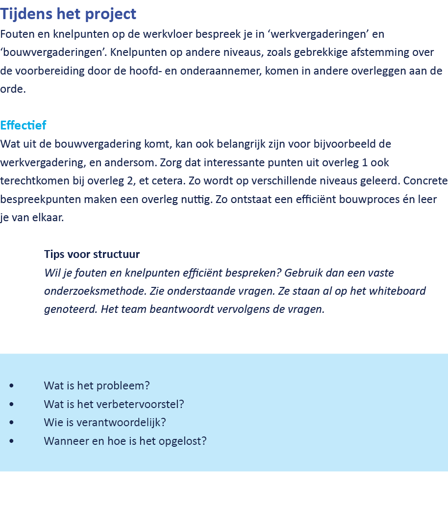 Tijdens het project Fouten en knelpunten op de werkvloer bespreek je in ‘werkvergaderingen’ en ‘bouwvergaderingen’. K...
