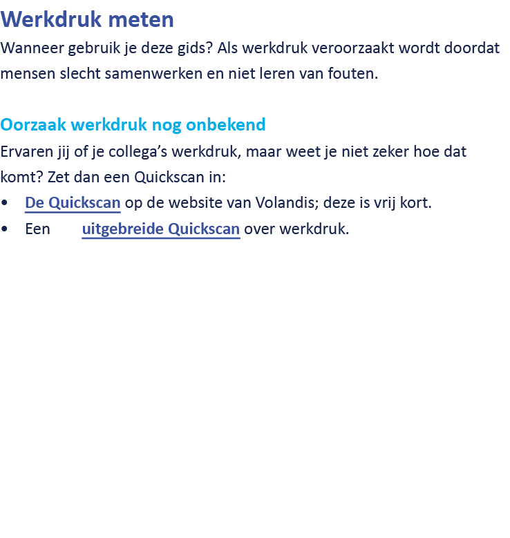 Werkdruk meten Wanneer gebruik je deze gids? Als werkdruk veroorzaakt wordt doordat mensen slecht samenwerken en niet...