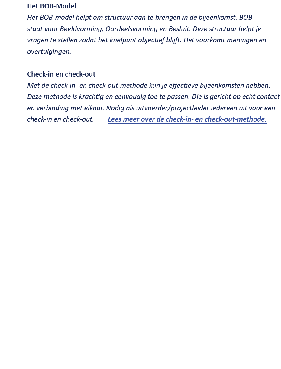 Het BOB Model Het BOB model helpt om structuur aan te brengen in de bijeenkomst. BOB staat voor Beeldvorming, Oordeel...