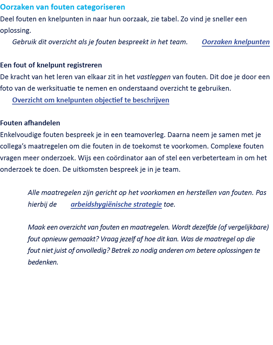 Oorzaken van fouten categoriseren Deel fouten en knelpunten in naar hun oorzaak, zie tabel. Zo vind je sneller een op...