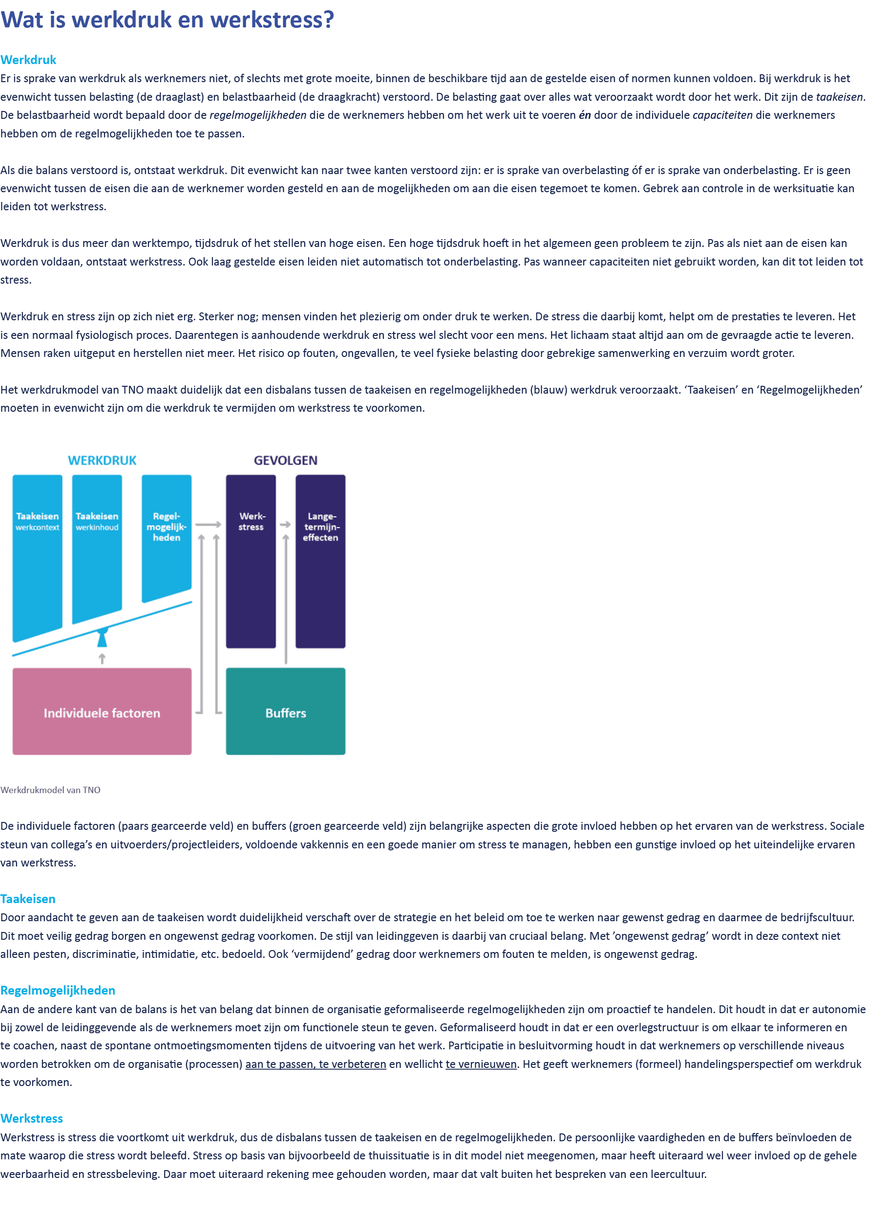 Wat is werkdruk en werkstress? Werkdruk Er is sprake van werkdruk als werknemers niet, of slechts met grote moeite, b...