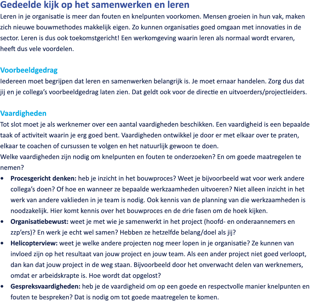 Gedeelde kijk op het samenwerken en leren Leren in je organisatie is meer dan fouten en knelpunten voorkomen. Mensen ...