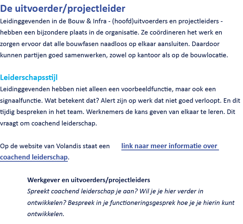 De uitvoerder/projectleider Leidinggevenden in de Bouw & Infra (hoofd)uitvoerders en projectleiders hebben een bijzon...