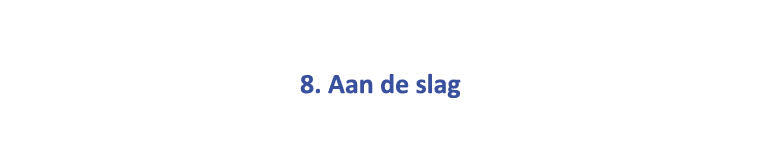  8. Aan de slag