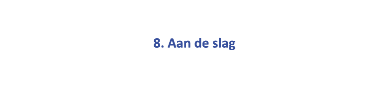  8. Aan de slag