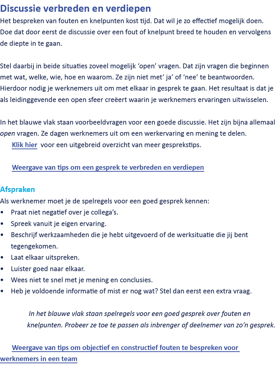 Discussie verbreden en verdiepen Het bespreken van fouten en knelpunten kost tijd. Dat wil je zo effectief mogelijk d...