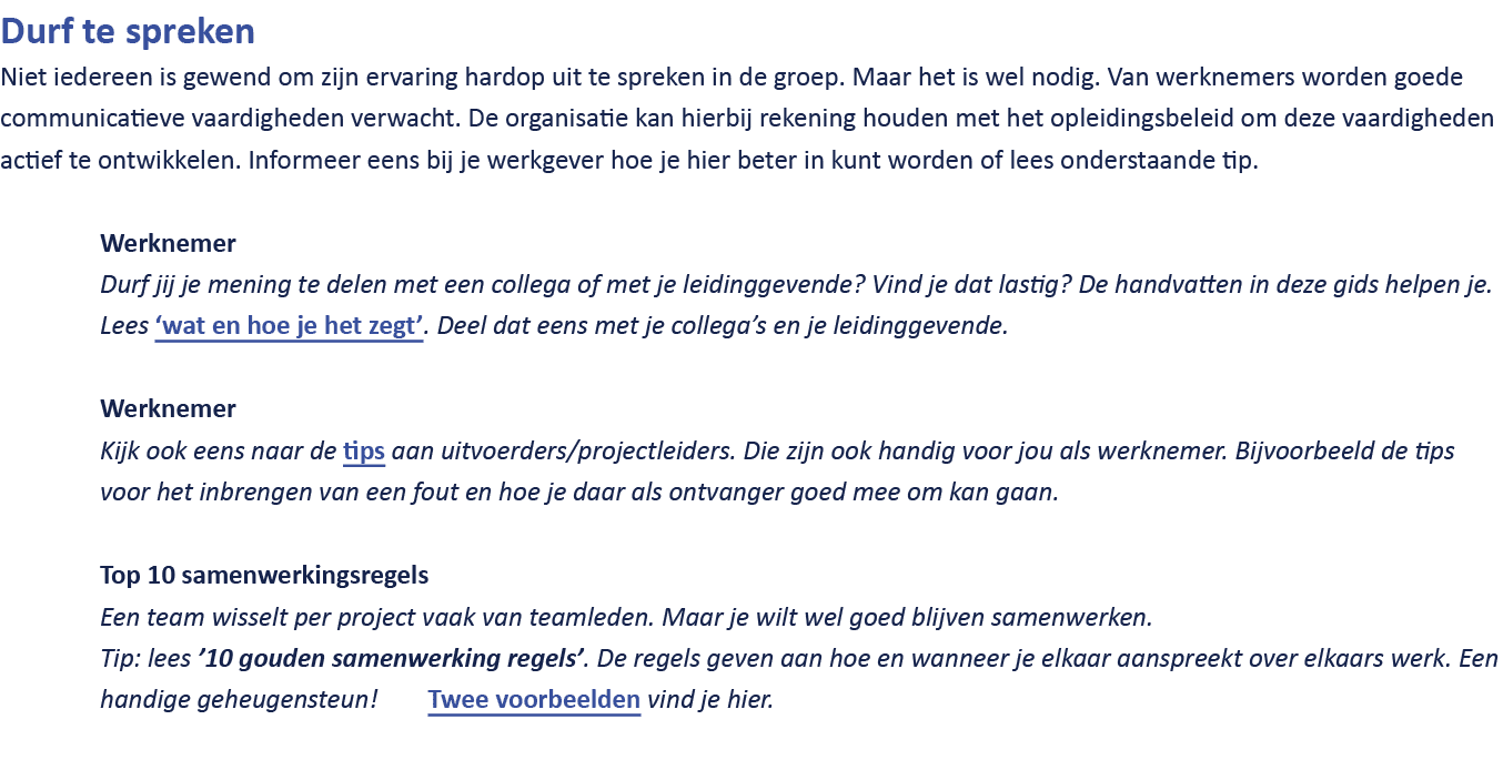 Durf te spreken Niet iedereen is gewend om zijn ervaring hardop uit te spreken in de groep. Maar het is wel nodig. Va...